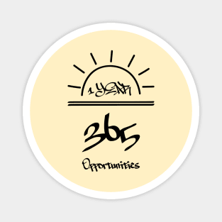 Positive Motivation: 1 Year = 365 Opportunities Magnet